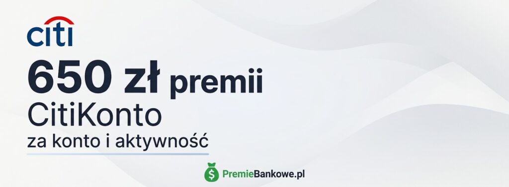 Citi Handlowy 650 zł premii za CitiKonto - blog baner