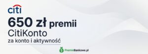 Citi Handlowy 650 zł premii za CitiKonto - blog baner